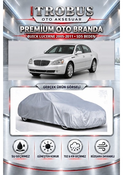 Buick Lucerne 2005-2011 Uyumlu Premium Araba Brandası Oto Branda Sd5 Beden