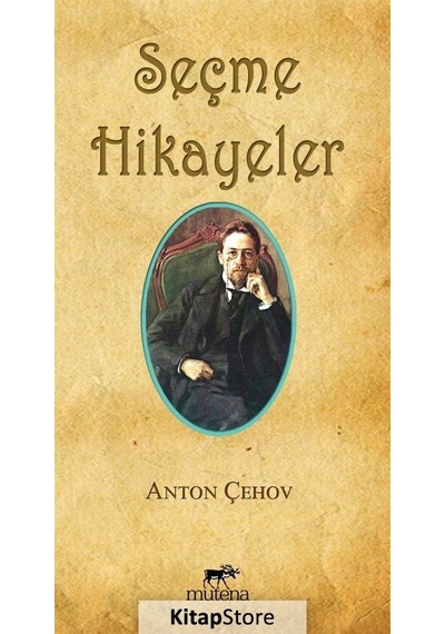 Seçme Hikayeler - Anton Pavloviç Çehov - Mutena Yayınları