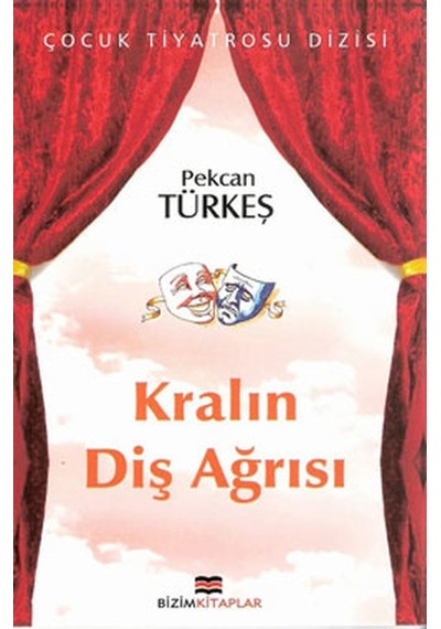 Kralın Diş Ağrısı - Pekcan Türkeş - Bizim Kitaplar