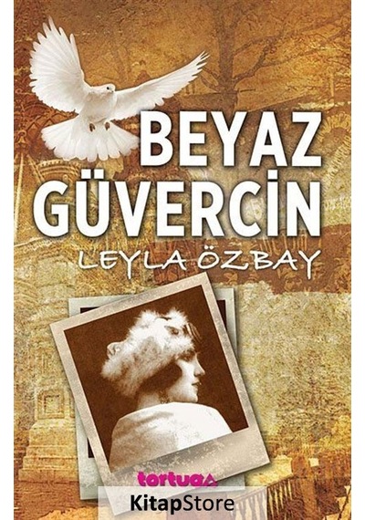 Beyaz Güvercin - Leyla Özbay - Tortuga