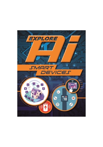 Explore Aı: Smart Devices