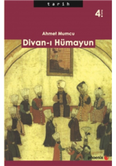 Divan-I Hümayun Prof. Dr. Ahmet Mumcu Phoenix Yayinevi 9789944931236