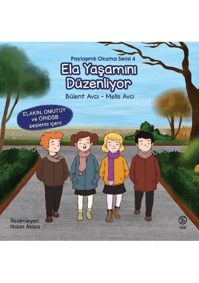 Ela Yaşamını Düzenliyor - Paylaşımlı Okuma Serisi 4 - Bülent Avcı - Sia