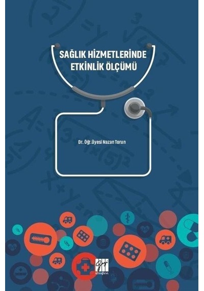 Sağlık Hizmetlerinde Etkinlik Ölçümü / Dr. Nazan Torun