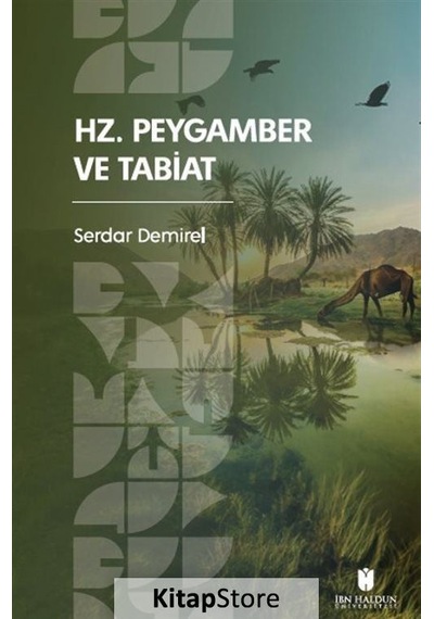 Hz. Peygamber ve Tabiat - Serdar Demirel - İbn Haldun Üniversitesi