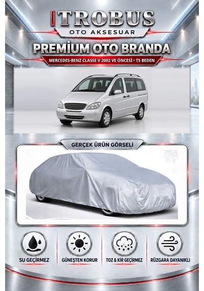Mercedes-benz Classe V 2002 Ve Öncesi Uyumlu Premium Araba Brandası Oto Branda T5 Beden