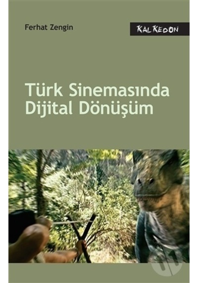 Türk Sinemasında Dijital Dönüşüm - Ferhat Zengin - Kalkedon