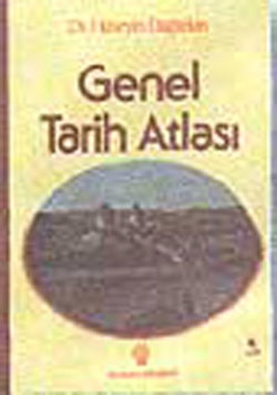 Genel Tarih Atlası - Hüseyin Dağtekin - İnkılap Kitabevi