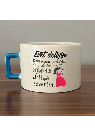 Evet Deliyim Baskılı Kadınlar Günü Mavi Kulplu C Fincan