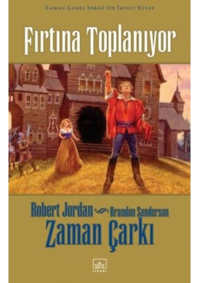 Fırtına Toplanıyor Zaman Çarkı 12 + Zaman Çarkı Serisi 12: Fırtına Toplanıyor