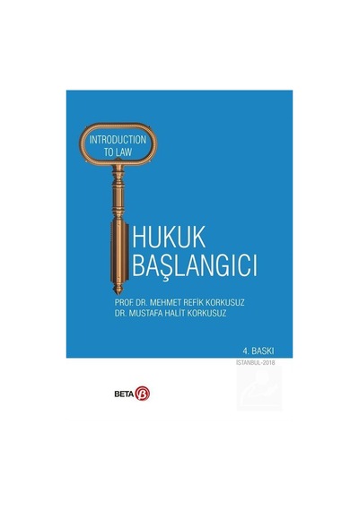 Hukuk Başlangıcı - M. Halit Korkusuz -  M. Refik Korkusuz - Beta Yayınları