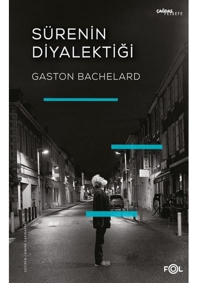 Sürenin Diyalektiği - Gaston Bachelard - Fol Kitap