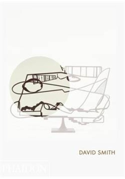 David Smith: Phaidon Focus - Joan Pachner - Phaidon