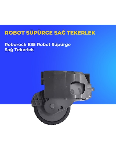 Roborock E35 Robot Süpürge Sağ Tekerlek