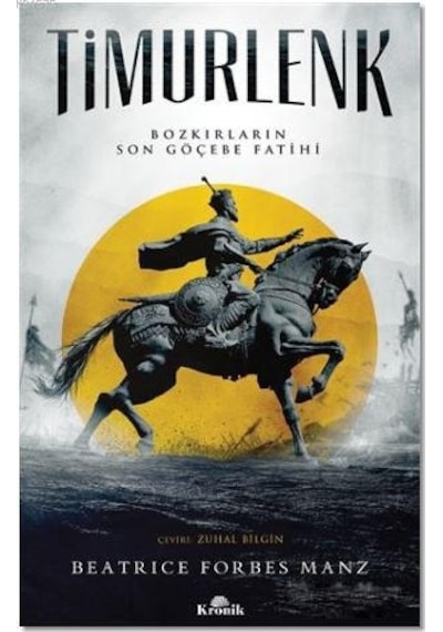 Timurlenk; Bozkırların Son Göçebe Fatihi