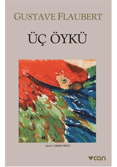 Üç Öykü - Gustave Flaubert - Can Yayınları