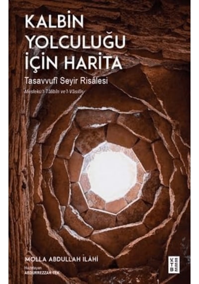 Kalbin Yolculuğu İçin Harita - Tasavvufi Seyir Risalesi