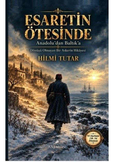 Esaretin Ötesinde - Anadolu'dan Baltık'a