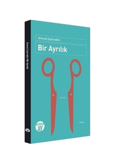 Bir Ayrılık - Ahmed Sadreddin - Büyüyenay Yayınları