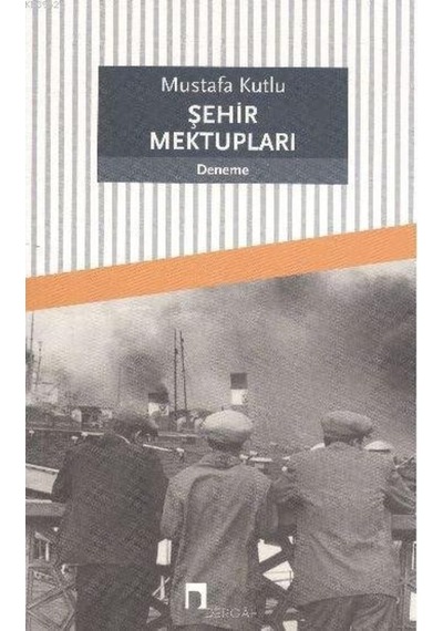 Dergah Yayınları Şehir Mektupları Mustafa Kutlu