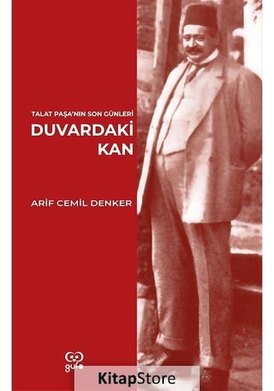 Duvardaki Kan - Talat Paşa'nın Son Günleri - Arif Cemil Denker - Gufo Yayınları