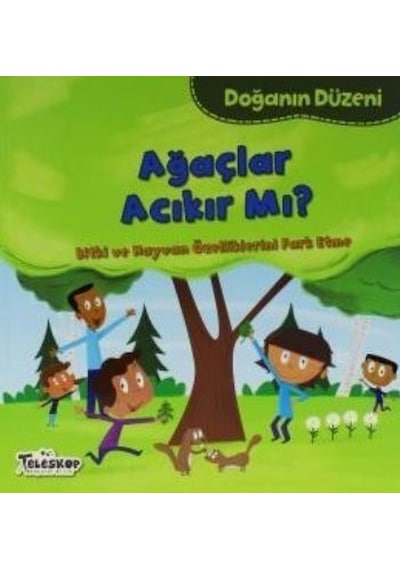 Ağaçlar Acıkır Mı?-Doğanın Düzeni - Martha E. H. Rustad - Teleskop Popüler Bilim