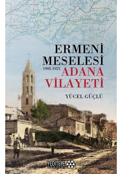 Ermeni Meselesi 1908-1923 / Dr. Yücel Güçlü