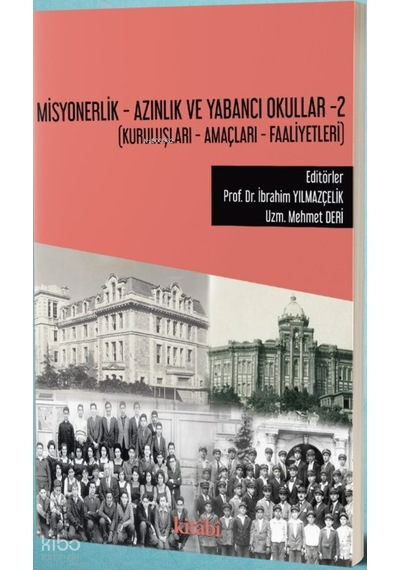 Misyonerlik Azınlık Ve Yabancı Okullar-2 Kuruluşları Amaçları Faaliyetleri Kitabi Yayınevi Kolektif Kitaplar Ve Ortak Eserler Beka Kitap