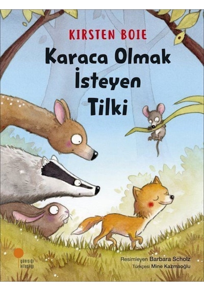 Karaca Olmak İsteyen Tilki - Kirsten Boie - Günışığı Kitaplığı