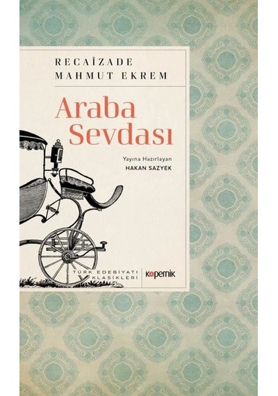 Araba Sevdası - Recaizade Mahmut Ekrem - Kopernik Kitap