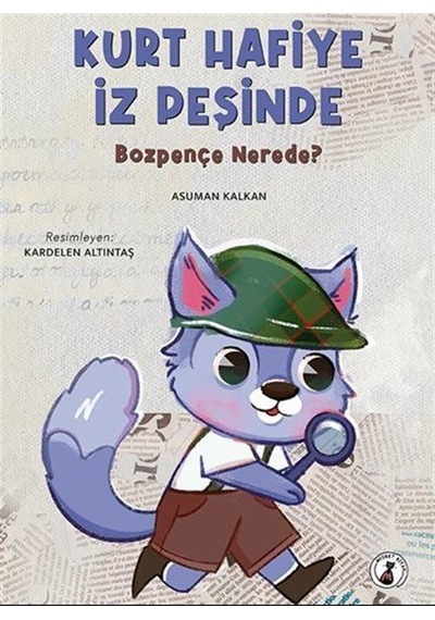 Kurt Hafiye İz Peşinde / Bozpençe Nerede / Asuman Kalkan