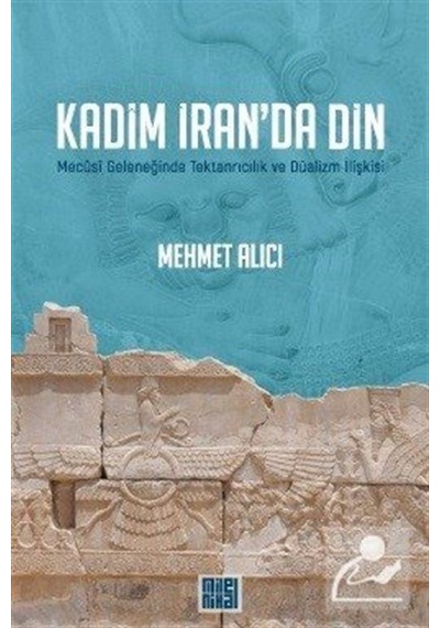 Kadim İran'da Din / Mehmet Alıcı