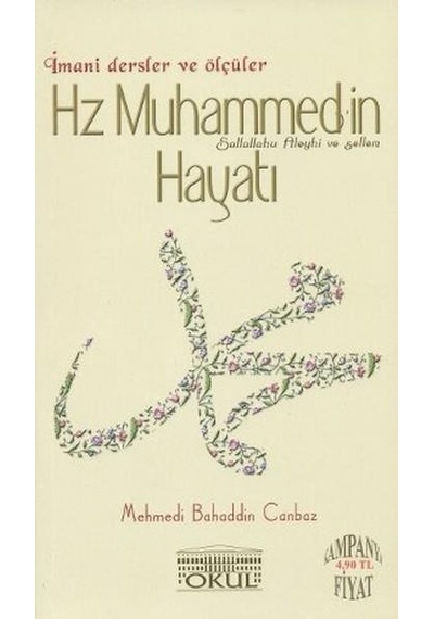 Hz. Muhammed'in Hayatı  - Mehmedi Bahaddin Canbaz  - Okul Yayınları