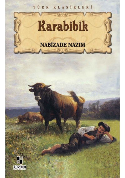 Karabibik -  Nabizade Nazım -  Anonim Yayınları