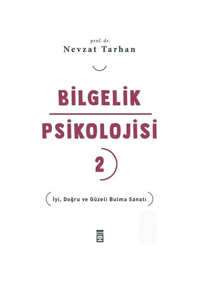 Bilgelik Psikolojisi 2 / Prof. Dr. Nevzat Tarhan