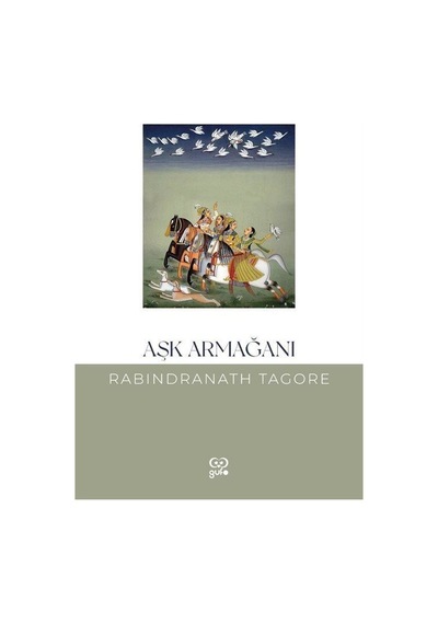 Aşk Armağanı / Rabindranath Tagore