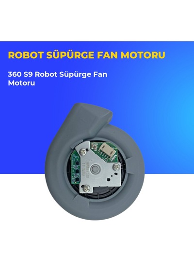 360 S9 Robot Süpürge Fan Motoru
