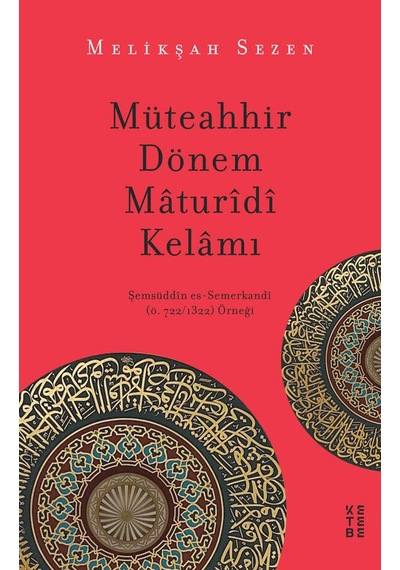 Ketebe Müteahhir Dönem Maturidi Kelamı