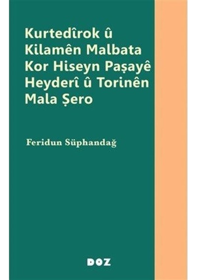 Kurtedîrok Û Kilamên Malbata Kor Hiseyn Paşayê Heyderî Û Torin...