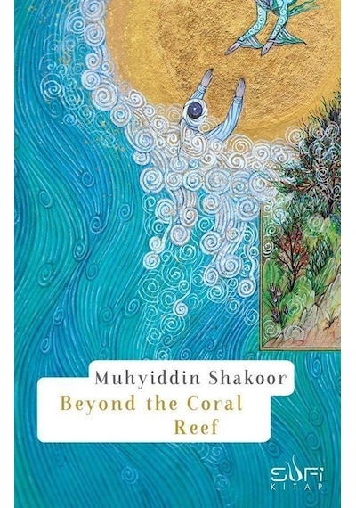 Beyond The Coral Reef / Muhyiddin Şekur