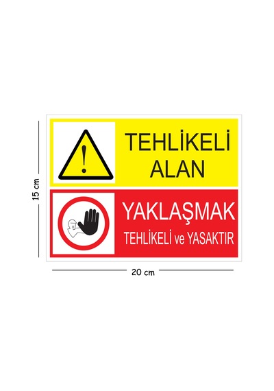 Metal Tehlikeli Alan Yaklaşmak Tehlikeli Ve Yasaktır 15x20 Cm Uyarı İş Güvenliği Levhası