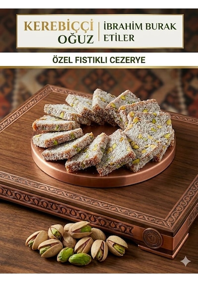 İbrahim Burak Etiler Kerebicci Oğuz Antep Fıstıklı Yaprak Cezerye 1kg