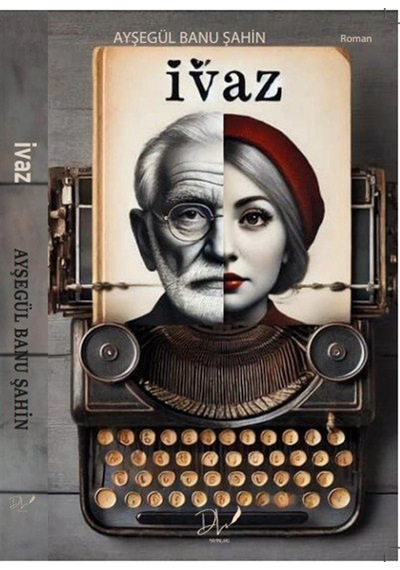 İvaz / Ayşegül Banu Şahin