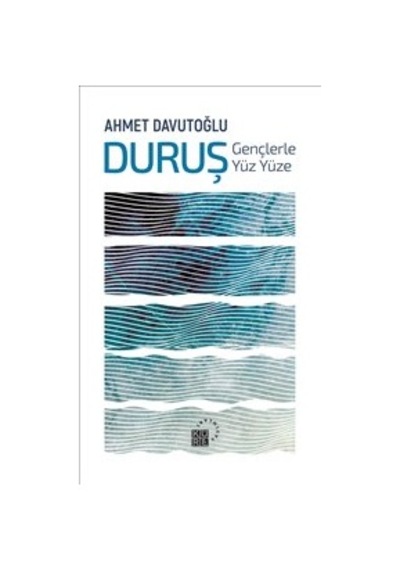 Duruş-Gençlerle Yüz Yüze - Ahmet Davutoğlu - Küre Yayınları