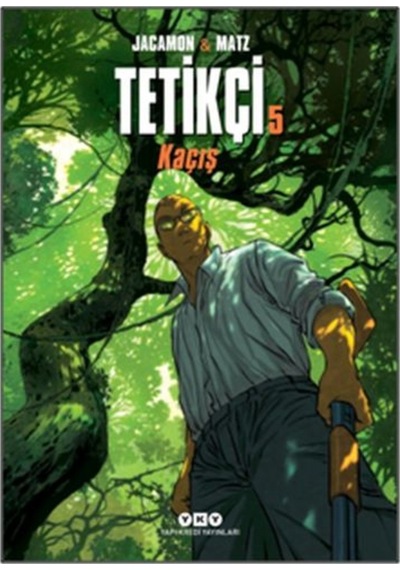 Tetikçi 5  -  Kaçış  -  Luc Jacamon  -  Matz  -  Yapı Kredi Yayınları