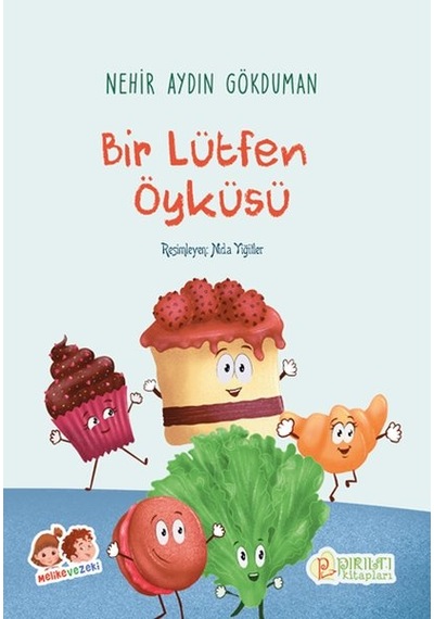 Melike ve Zeki - Bir Lütfen Öyküsü - Nehir Aydın Gökduman - Erkam Yayınları