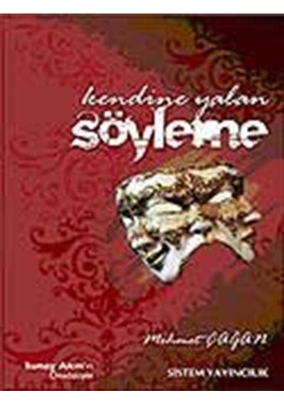 Kendine Yalan Söyleme / Mehmet Çağan