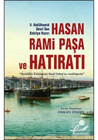 Hasan Rami Paşa ve Hatıratı - Osman Öndeş - Alfa Yayıncılık