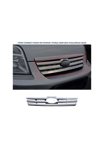 Ebal Otomotiv Ford Connect Krom Ön Panjur 1 prç. 2009-2014 P. Çelik