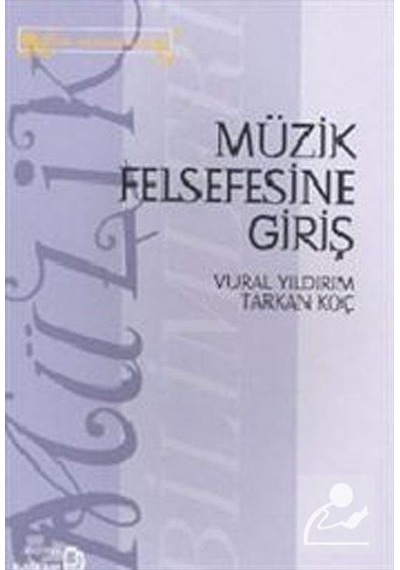 Müzik Felsefesine Giriş - Tarkan Koç -  Vural Yıldırım - Bağlam Yayıncılık